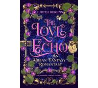 The Love Echo: A Witchy Love-Triangle Contemporary Romantasy: 5