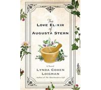 Lynda Cohen Loigman The Love Elixir of Augusta Stern (Copertina rigida)