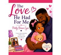 The Love He Had For Me: Pretty Brown Eyes
