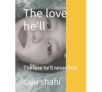 The love he'll: The love he'll never find