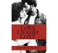 The Love I Almost Lost