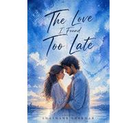 THE LOVE I FOUND TOO LATE