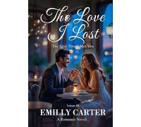 The Love I Lost: The First Time I Met You: A Romance Novel Vol.2