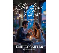 The Love I Lost: The First Time I Met You: A Romance Novel Vol.2