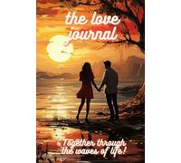the love journal: together through the waves of life!
