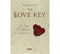 The love key. La legge dell'attrazione per innamorarsi