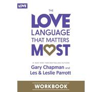 The Love Language That Matters Most Workbook