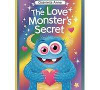 The Love Monster's Secret
