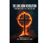 THE LOVE NOW REVOLUTION