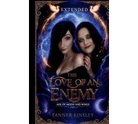 The Love of an Enemy Age of Moon and Wings (Extended Edition)