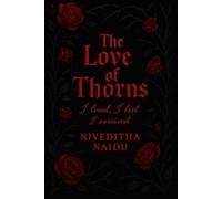 The love of thorns: loved, I lost , I survided