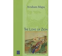 The Love of Zion & Other Writings