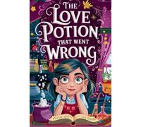The Love Potion That Went Wrong: 13