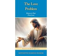 The Love Problem: Return to Your First Love: 18