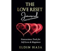 The Love Reset: Neuroscience Tools for Self-Love & Happiness