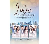 The Love Series Part Two: A Christian Romance Story: 6