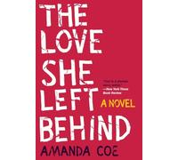 The Love She Left Behind: A Novel
