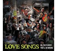 The Love Songs Oh, the Places You'll Go Wrong (Vinyl LP) 12" Album