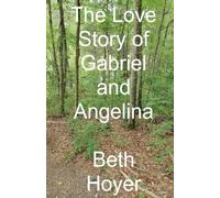 The Love Story of Gabriel and Angelina