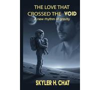THE LOVE THAT CROSSED THE VOID: A new rhythm of gravity