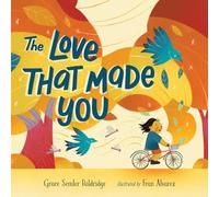 The Love That Made You