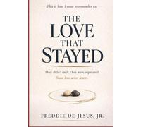 THE LOVE THAT STAYED: Some Love Never Leaves