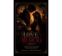 The Love That Tastes Like Blood: A Steampunk Psychological Romance