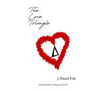 The Love Triangle: Stories Shared at Christmas, Vol. 2.1