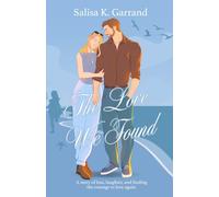 The Love We Found: A Single Dad and Nanny Romance