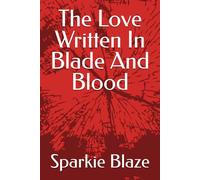The Love Written In Blade And Blood