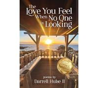 The Love You Feel When No One Is Looking