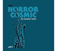 The Lovecraft Sextet The Horror Cosmic (Vinyl LP) (PRESALE 31/12/2024)