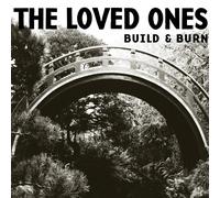The Loved Ones Build and Burn (CD) Album