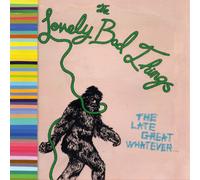 The Lovely Bad Things The Late Great Whatever (CD) Album