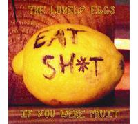 The Lovely Eggs If You Were Fruit (CD) Deluxe Album