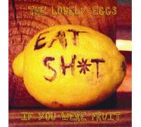 The Lovely Eggs If You Were Fruit (Vinyl LP) Deluxe 12" Album (Limited Edition)