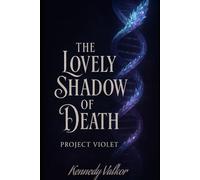 The Lovely Shadow Of Death: Project Violet
