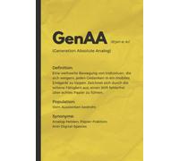The Lovewhisper Journals - Generationen Lexikon - GenAA: Notizbuch mit lustigem Spruch, Generation Absolute Analog, 120 Seiten, dotted, Statement, witziges Geschenk, gelb