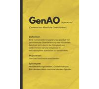 The Lovewhisper Journals - Generationen Lexikon - GenAO: Notizbuch mit lustigem Spruch, Generation Absolute Overthinker, 120 Seiten, dotted, Statement, witziges Geschenk, gelb