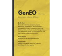 The Lovewhisper Journals - Generationen Lexikon - GenEO: Notizbuch mit lustigem Spruch, Generation Extreme Offliner, 120 Seiten, dotted, Statement, witziges Geschenk, gelb