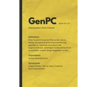 The Lovewhisper Journals - Generationen Lexikon - GenPC: Notizbuch mit lustigem Spruch, Generation Pure Chaos, 120 Seiten, dotted, Statement, witziges Geschenk, gelb
