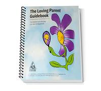 The Loving Parent Guidebook: The Solution is to Become Your Own Loving Parent (Softcover, Spiralbound)