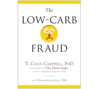 T. Colin Campbell Howard Jacobson The Low-Carb Fraud (Copertina rigida)