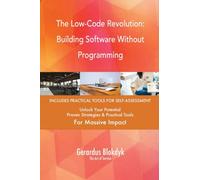 The Low-Code Revolution: Building Software Without Programming
