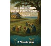 The Low Country: Miracle in the Marsh