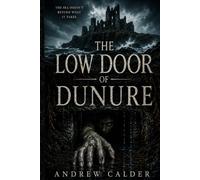 The Low Door of Dunure: What the Sea Returns Is Not What You Lost