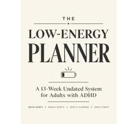 The Low-Energy Planner: A 13-Week Undated System for Adults with ADHD