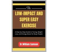 The Low-Impact and Super Easy Exercise A Step-by-Step G - brossura NUOVO...