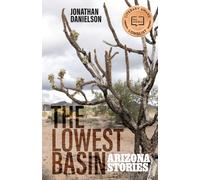 The Lowest Basin: Arizona Stories