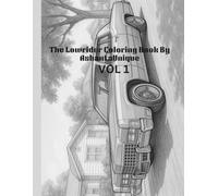 The Lowrider Coloring Book: Classic Cars, Chicano Art, and West Coast Vibes